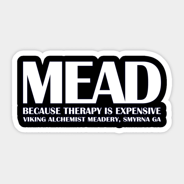 MEAD - Because therapy is expensive. Sticker by ATLSHT